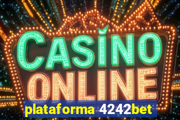 plataforma 4242bet